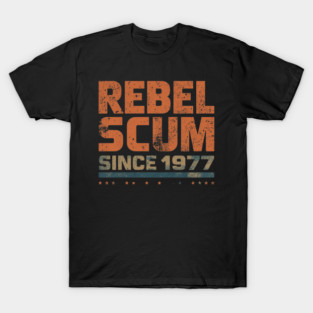 Funny Vintage Rebel Scum Since 1977 T-Shirt
