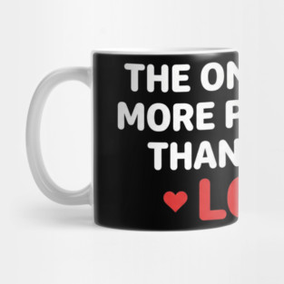 The-Only-Thing-More-Powerful-Than-Hate-Is-Love Mug