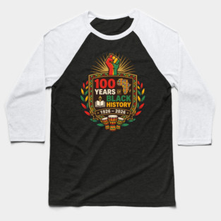 100 Years Of Black History African American Heritage Centennial 1926 2026 Baseball T-Shirt