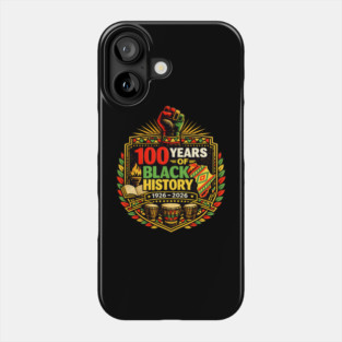 100 Years Of Black History 1926 - 2026 African American Pride Phone Case