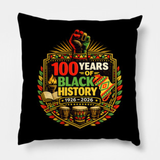 100 Years Of Black History 1926 - 2026 African American Pride Pillow