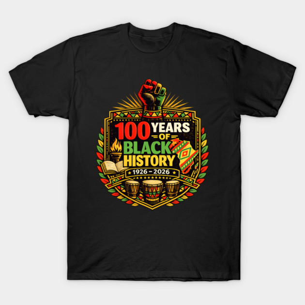 100 Years Of Black History 1926 - 2026 African American Pride T-Shirt by ArtistTee ⭐⭐⭐⭐⭐