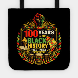 100 Years Of Black History 1926 - 2026 African American Pride Tote