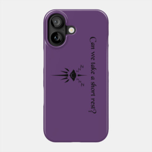 Can we take a short rest? Phone Case