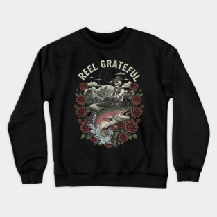 Reel Grateful Skeleton Fishing Rainbow Trout Roses Crewneck Sweatshirt