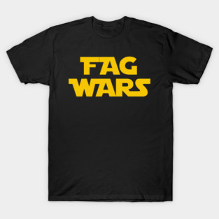 fag wars T-Shirt