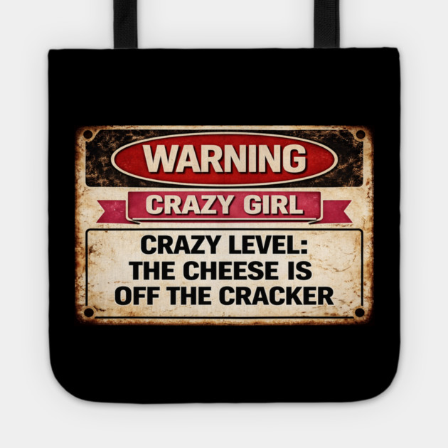 Cheese is off the cracker Tote by CrazyGirl