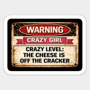 Cheese is off the cracker Sticker