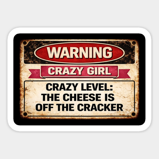 Cheese is off the cracker Magnet by CrazyGirl
