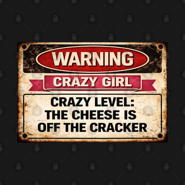 Cheese is off the cracker by CrazyGirl