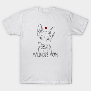 Malinois Mom, Malinois Lover, Belgian Malinois T-Shirt