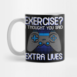 Gamer Exercise Thought Extra Lives Funny Gaming Mug
