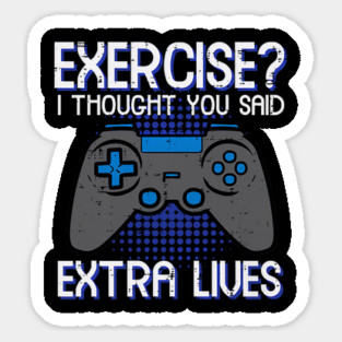 Gamer Exercise Thought Extra Lives Funny Gaming Sticker