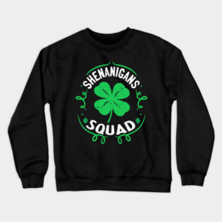 shenanigans squad Crewneck Sweatshirt
