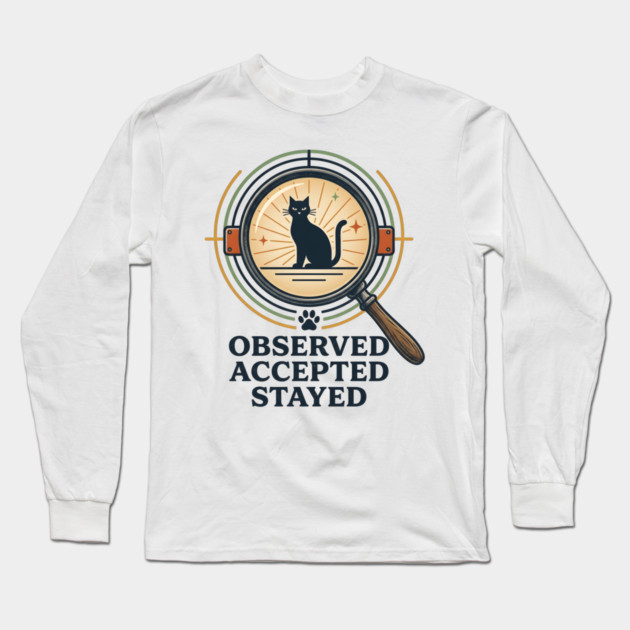 OBSERVED, ACCEPTED, STAYED Long Sleeve T-Shirt by Cataura