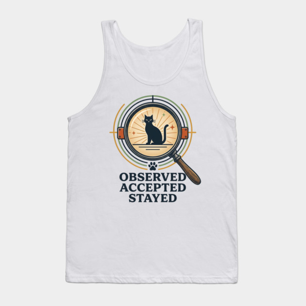 OBSERVED, ACCEPTED, STAYED Tank Top by Cataura