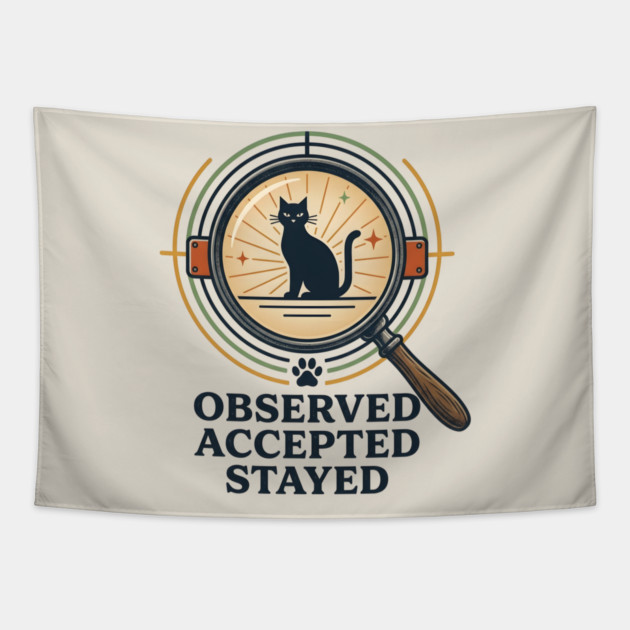 OBSERVED, ACCEPTED, STAYED Tapestry by Cataura