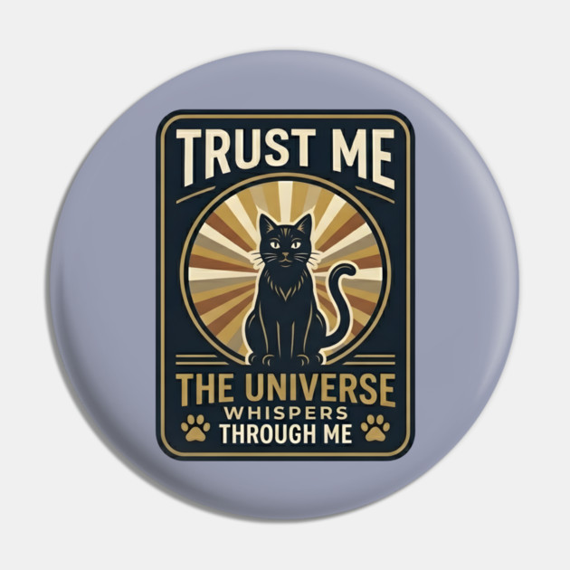 TRUST ME. THE UNIVERSE WHISPERS THROUGH ME. Pin by Cataura