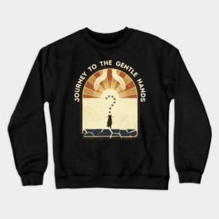 JOURNEY TO THE GENTLE HANDS Crewneck Sweatshirt