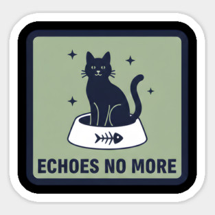 ECHOES NO MORE Sticker