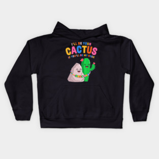 I’ll Be Your Cactus If You’ll Be My Rock Cute Valentine Kids Hoodie