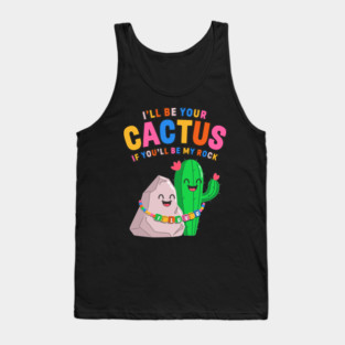 I’ll Be Your Cactus If You’ll Be My Rock Cute Valentine Tank Top