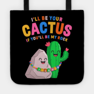 I’ll Be Your Cactus If You’ll Be My Rock Cute Valentine Tote