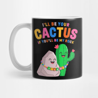 I’ll Be Your Cactus If You’ll Be My Rock Cute Valentine Mug