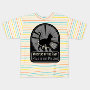 WHISPERS OF THE PAST. ROAR OF THE PRESENT. Kids T-Shirt