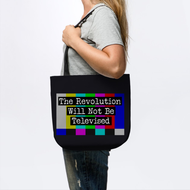 The Revolution Will Not Be Televised by Charles's Store 8