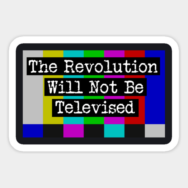 The Revolution Will Not Be Televised Magnet by Charles's Store 8