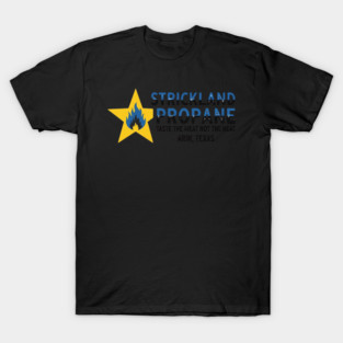 Propane Star Fire Texas BBQ Slogan T-Shirt