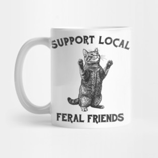 Support Local Feral Friends Cat Rescue Animal Welfare Advocate Mug