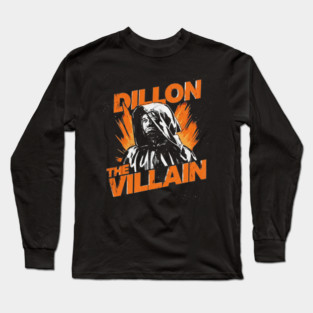 Dillon The Villain - Distressed Basketball Anti-Hero Pro Sports Design Long Sleeve T-Shirt