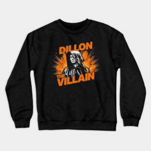 Dillon The Villain - Distressed Basketball Anti-Hero Pro Sports Design Crewneck Sweatshirt