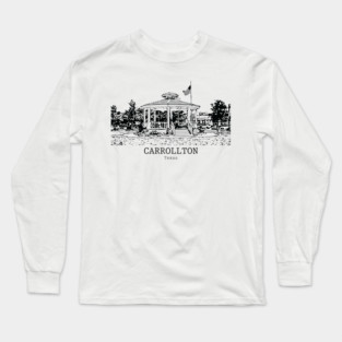 Carrollton - Texas Long Sleeve T-Shirt