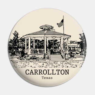 Carrollton - Texas Pin
