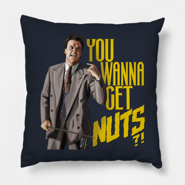 Keaton Asks "You Wanna Get Nuts?!" Pillow by 51Deesigns
