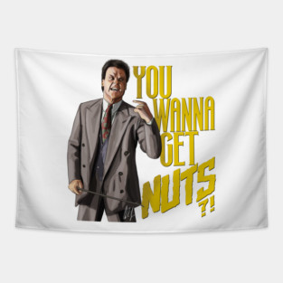 Keaton Asks "You Wanna Get Nuts?!" Tapestry