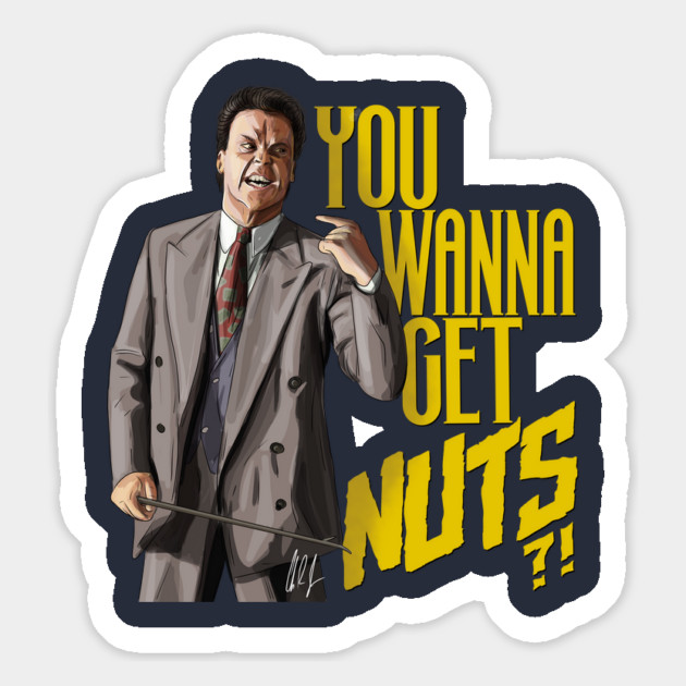 Keaton Asks "You Wanna Get Nuts?!" Magnet by 51Deesigns