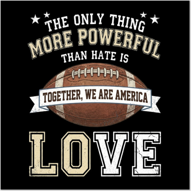 the-only-thing-more-powerful-than-hate-is-love Wall Art by Creatifly Graphic Tees