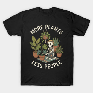 more-plants-less-people T-Shirt