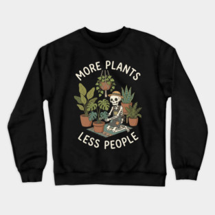 more-plants-less-people Crewneck Sweatshirt