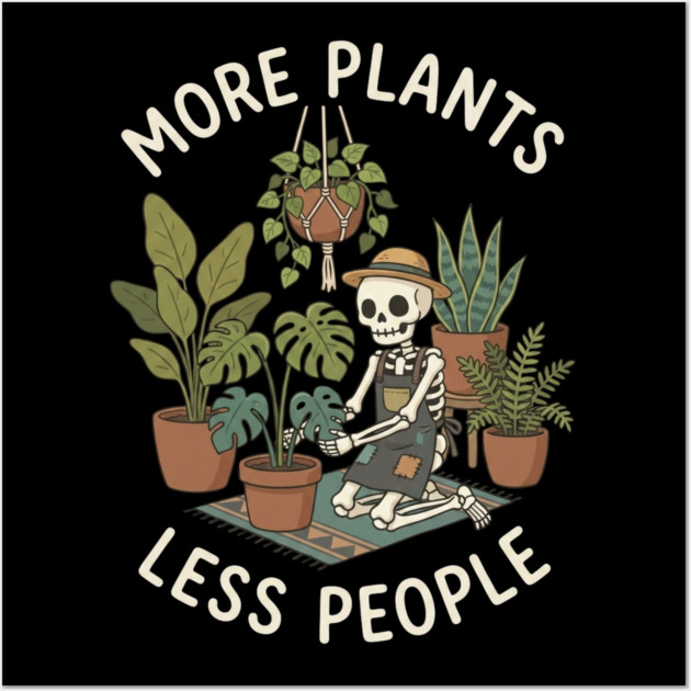more-plants-less-people Wall Art by Creatifly Graphic Tees