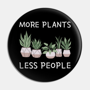 more-plants-less-people Pin