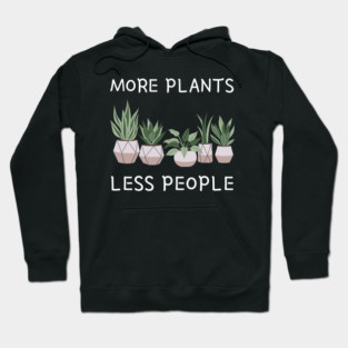 more-plants-less-people Hoodie