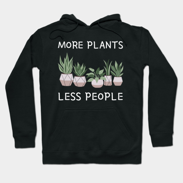 more-plants-less-people Hoodie by Creatifly Graphic Tees
