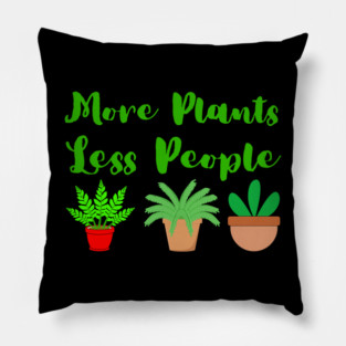 more-plants-less-people Pillow