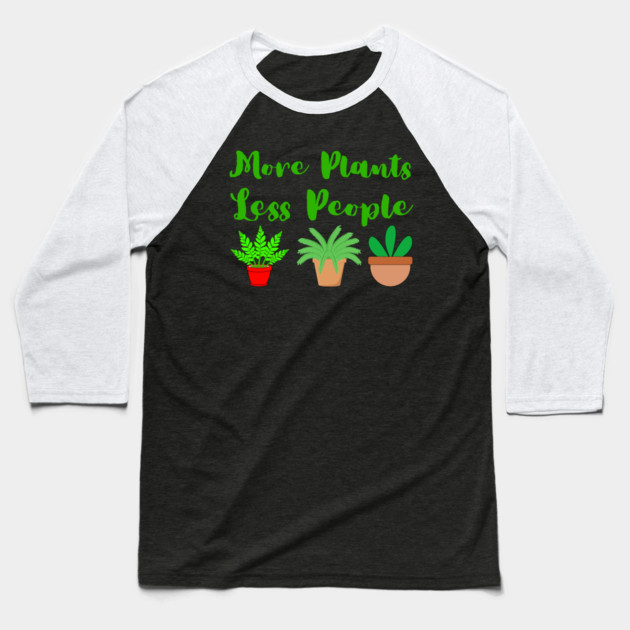 more-plants-less-people Baseball T-Shirt by Creatifly Graphic Tees