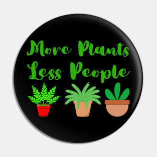 more-plants-less-people Pin